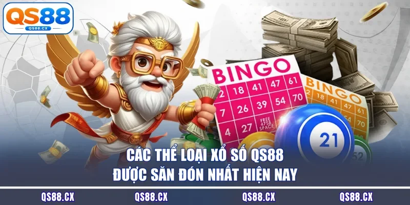 Các thể loại xổ số QS88 được săn đón nhất hiện nay
